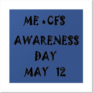 May 12 Awareness Day Myalgia-Encphalitis Posters and Art